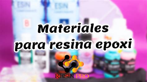 materiales necesarios para resina epoxi (lista)